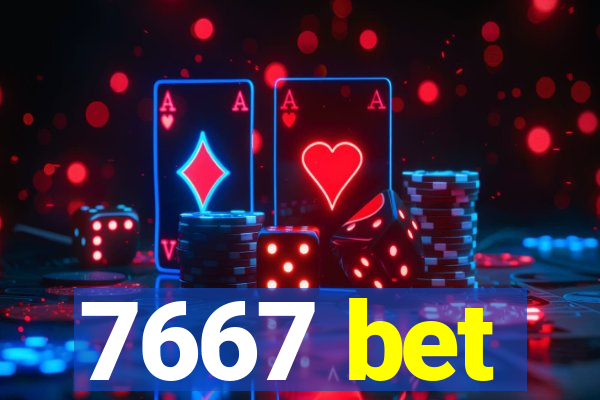7667 bet